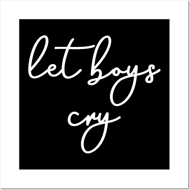 Let boys cry Wall Art by sunima